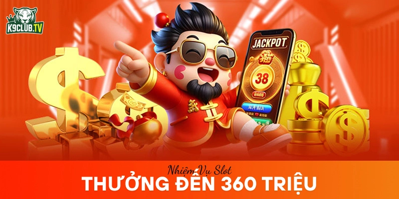 Nhiệm vụ Slot tại K9club