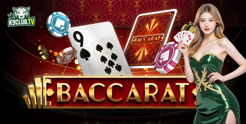 Trải Nghiệm Baccarat Live Đỉnh Cao Tại Nhà Cái K9CLUB