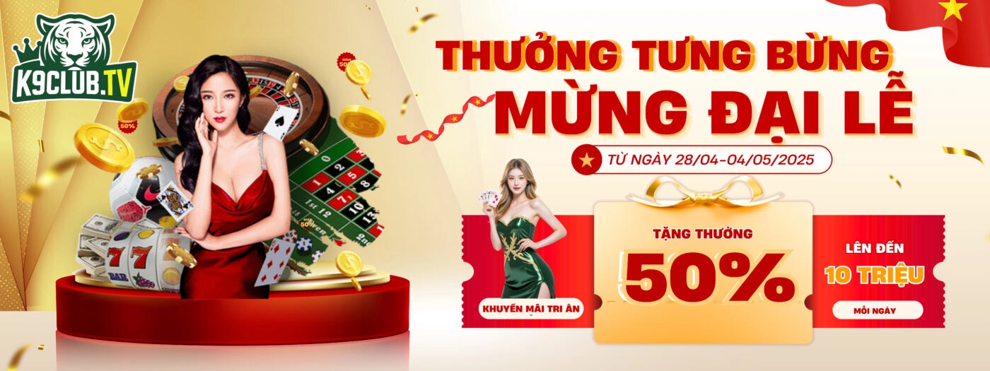 Khuyến mãi tri ân trên K9CLUB đầy hẫn dẫn