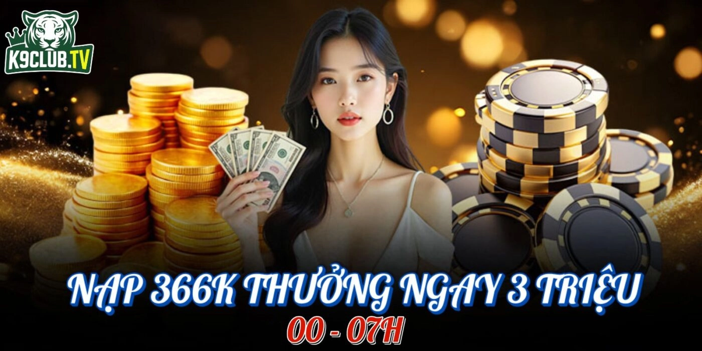 Khuyến mãi 3 triệu tại k9club