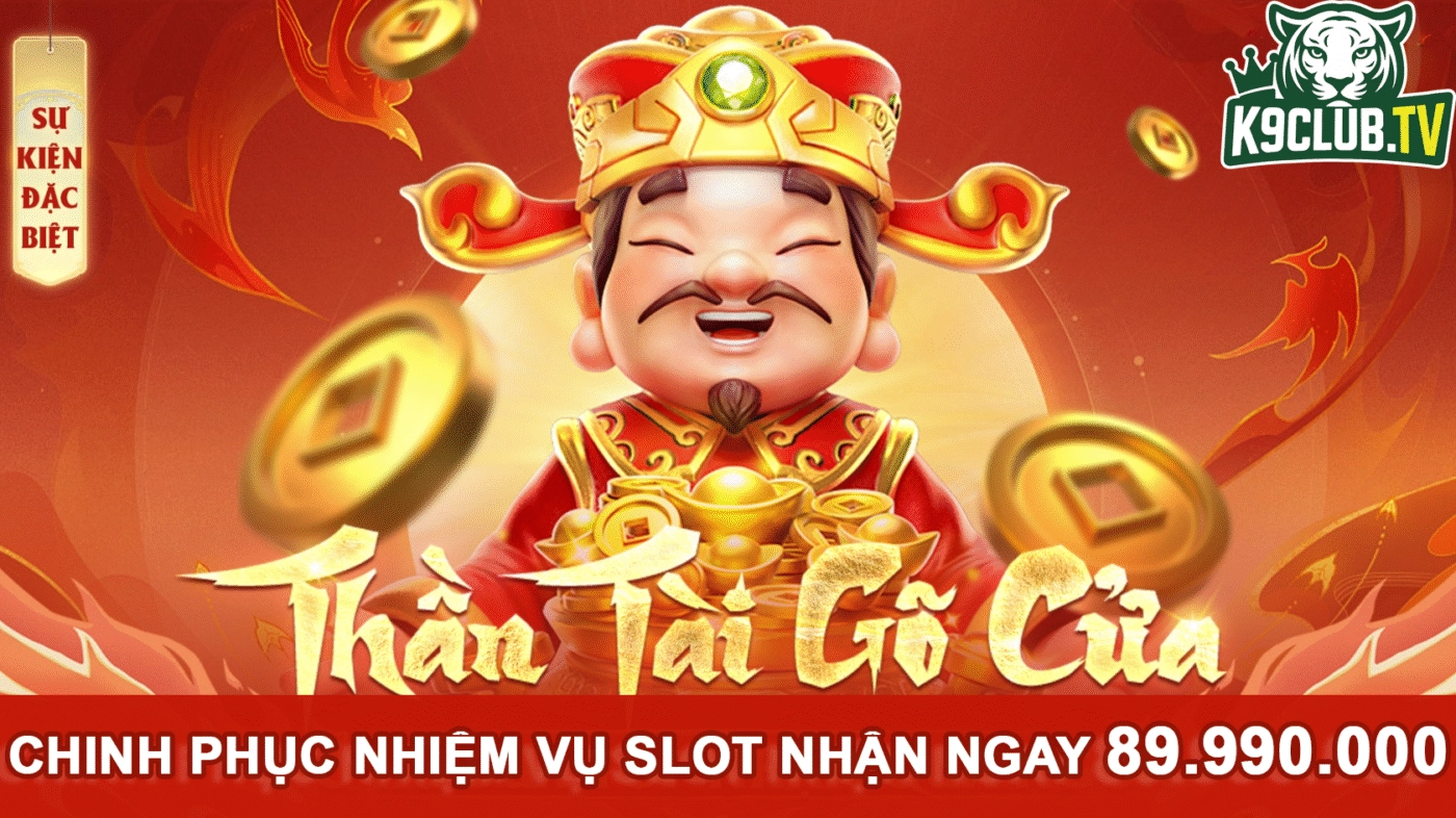 Khuyến mãi nhiêm vụ slot tại k9club