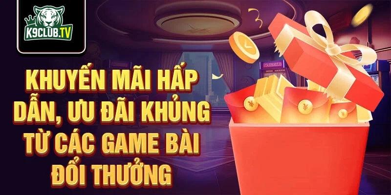 Khuyến mãi game bài hoàn trả cược thua