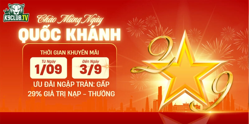 Khuyến mãi K9 nhân ngày quốc khánh