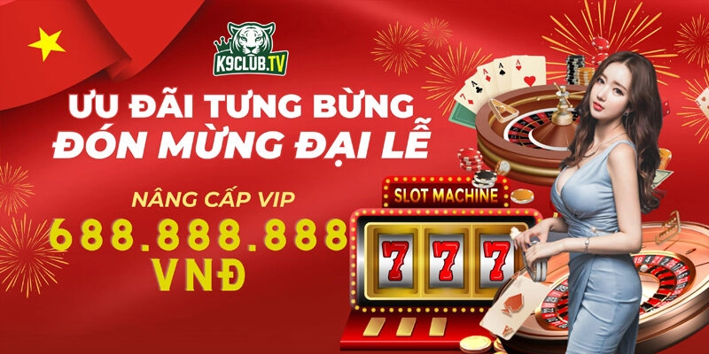 khuyến mãi nâng cấp vip k9