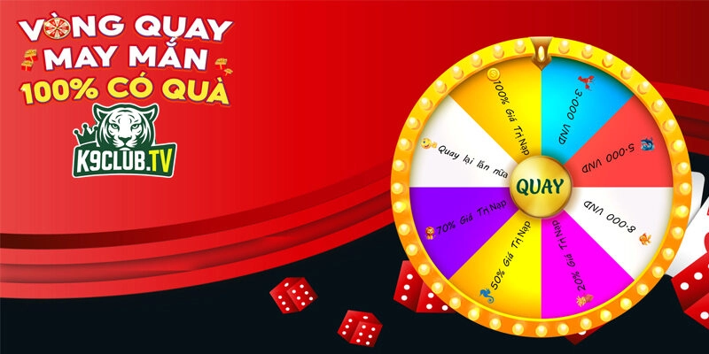 vòng quay may mắn tân thủ tại k9